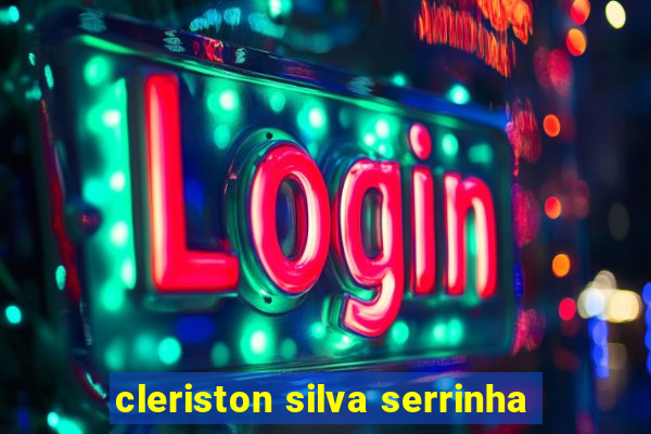 cleriston silva serrinha